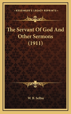The Servant of God and Other Sermons (1911) 1164336681 Book Cover