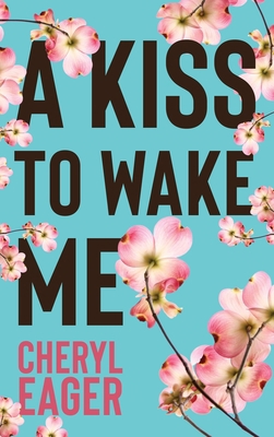 A Kiss to Wake Me 1990158749 Book Cover