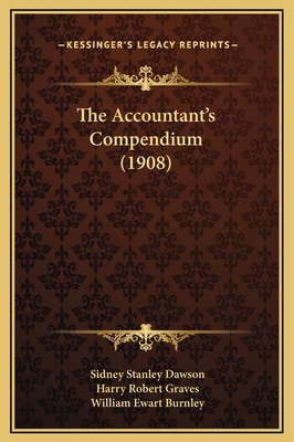 The Accountant's Compendium (1908) 1169365094 Book Cover