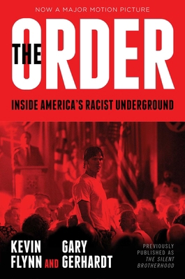 The Order: Inside America's Racist Underground 1668092131 Book Cover