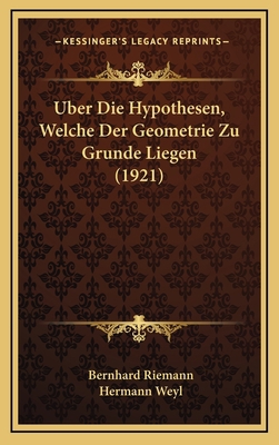 Uber Die Hypothesen, Welche Der Geometrie Zu Gr... [German] 1168750709 Book Cover