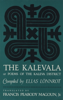 The Kalevala: Or, Poems of the Kaleva District 0674500105 Book Cover