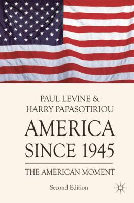 America Since 1945: The American Moment 0230251447 Book Cover