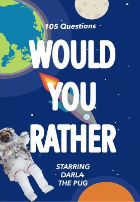 Would You Rather: Starring Darla the Pug 1732746036 Book Cover