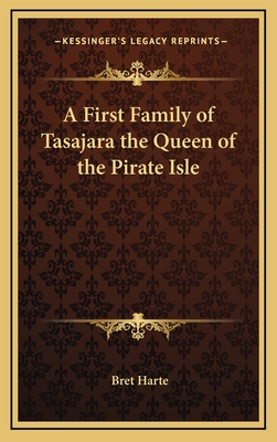 A First Family of Tasajara the Queen of the Pir... 1163329479 Book Cover