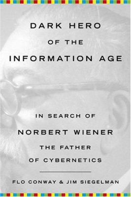 Dark Hero of the Information Age: In Search Of ... 0738203688 Book Cover