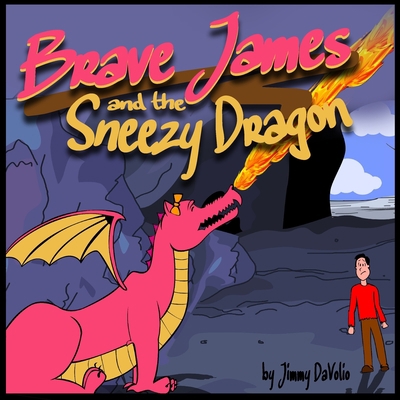 Brave James and the Sneezy Dragon: A bedtime story B092P6WV6G Book Cover