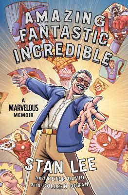Amazing Fantastic Incredible: A Marvelous Memoir 1501107720 Book Cover
