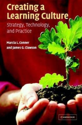 Creating a Learning Culture: Strategy, Technolo... 0521830176 Book Cover