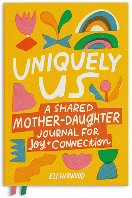 Uniquely Us: A Shared Mother-Daughter Journal f... 1632176130 Book Cover