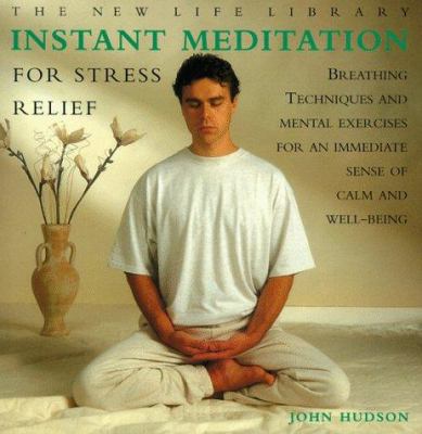 Instant Meditation for Stress Relief: Breathing... 185967299X Book Cover