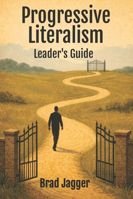 Progressive Literalism: Leaders Guide 1971355127 Book Cover