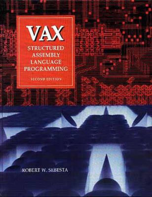 Vax: Structured Assembly Language Programming (... 0805371222 Book Cover