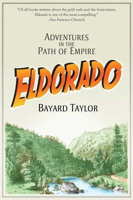 Eldorado: Adventures in the Path of Empire 1629147141 Book Cover