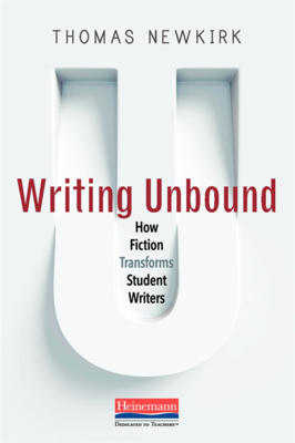 Writing Unbound: How Fiction Transforms Student... 032509215X Book Cover