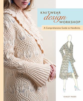Knitwear Design Workshop: A Comprehensive Guide... 1596680865 Book Cover