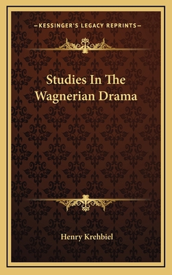 Studies in the Wagnerian Drama 1163360007 Book Cover
