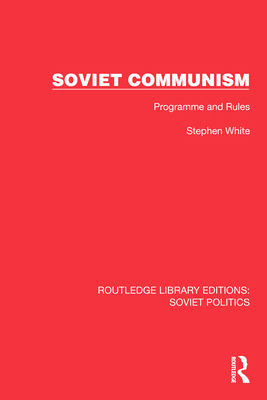 Soviet Communism: Programme and Rules 1032674989 Book Cover