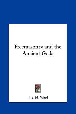 Freemasonry and the Ancient Gods 1161349936 Book Cover