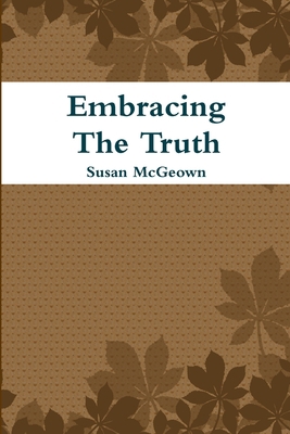 Embracing The Truth 0983536015 Book Cover
