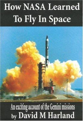 How NASA Learned to Fly in Space: An Exciting A... 1894959078 Book Cover