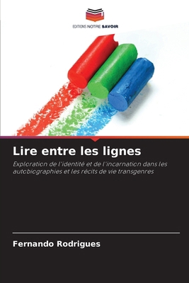 Lire entre les lignes [French] 6209721826 Book Cover