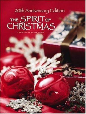 The Spirit of Christmas: Creative Holiday Ideas 1574865307 Book Cover