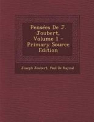 Pens?es De J. Joubert, Volume 1 [French] 1295267594 Book Cover