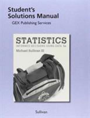 Student Solutions Manual for Statistics: Inform... 0134135407 Book Cover