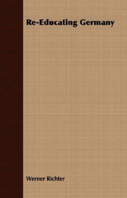 Re-Educating Germany 1406748811 Book Cover