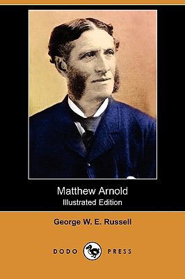 Matthew Arnold (Illustrated Edition) (Dodo Press) 1409979792 Book Cover