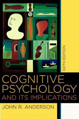 Cognitive Psychology and Its Implications 0716701103 Book Cover