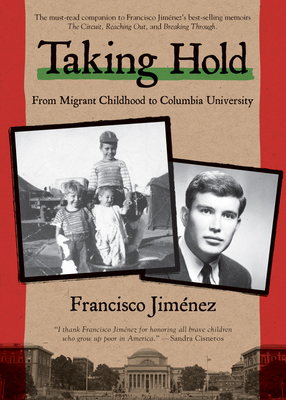 Taking Hold: From Migrant Childhood to Columbia... 1328742091 Book Cover