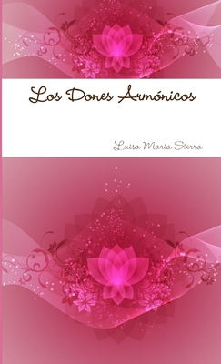 Los Dones Armónicos [Spanish] 1326196065 Book Cover