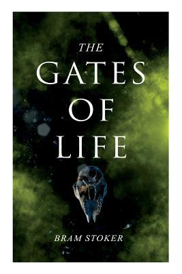 The Gates of Life 8027332656 Book Cover