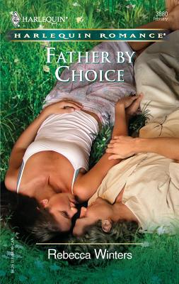 Father by Choice 0373038801 Book Cover