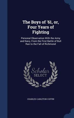 The Boys of '61, Or, Four Years of Fighting: Pe... 1340218097 Book Cover