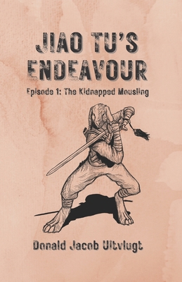 Jiao Tu's Endeavour: Episode 1: The Kidnapped M... B0B211G353 Book Cover