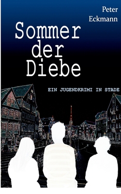 Sommer der Diebe: Jugendkrimi [German] 3740728787 Book Cover