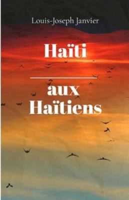 Haïti aux Haïtiens [French] B0G1SNC426 Book Cover