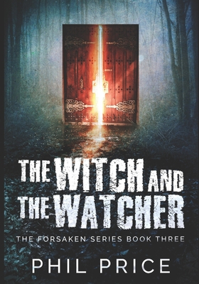 The Witch And The Watcher: Large Print Edition [Large Print] B08BF44JTF Book Cover