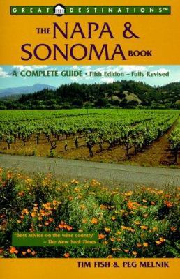 The Napa & Sonoma Book, Fifth Edition: A Comple... 1581570082 Book Cover