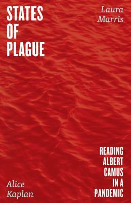States of Plague: Reading Albert Camus in a Pan... 0226815536 Book Cover