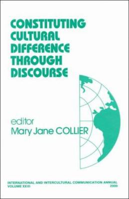 Constituting Cultural Difference Through Discourse 0761922296 Book Cover
