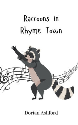 Raccoons in Rhyme Town 3690743117 Book Cover