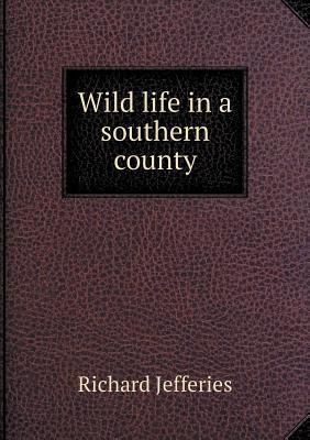 Wild life in a southern county 5518719272 Book Cover