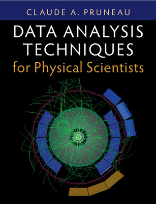 Data Analysis Techniques for Physical Scientists 1009245007 Book Cover