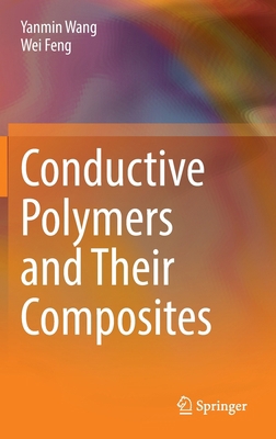 Conductive Polymers and Their Composites 9811953627 Book Cover