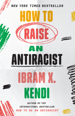 How to Raise an Antiracist 0593242556 Book Cover