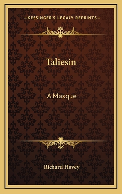 Taliesin: A Masque 1168771315 Book Cover